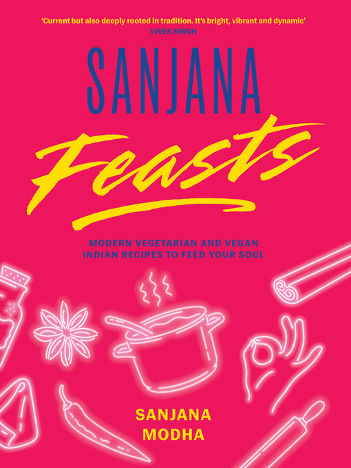 Title details for Sanjana Feasts by Sanjana Modha - Available